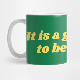 It is a good day to be happy Mug